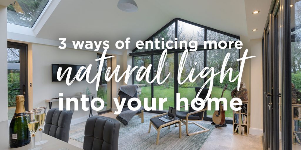 Entice natural light in your home